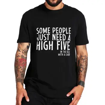 Niektorí Ľudia Potrebujú tvárou V Tvár S Stoličku T-shirt Zábavné Humor Introvert Darček Tee Bežné 100% Bavlna Unisex Mäkké T Košele