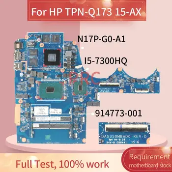 914773-001 Pre HP TPN-Q173 15-AX 15-BC I5-7300HQ GTX1050 Notebook Doske 15-ax250wm DAG35DMBAD0 N17P-G0-A1 Notebook Doske